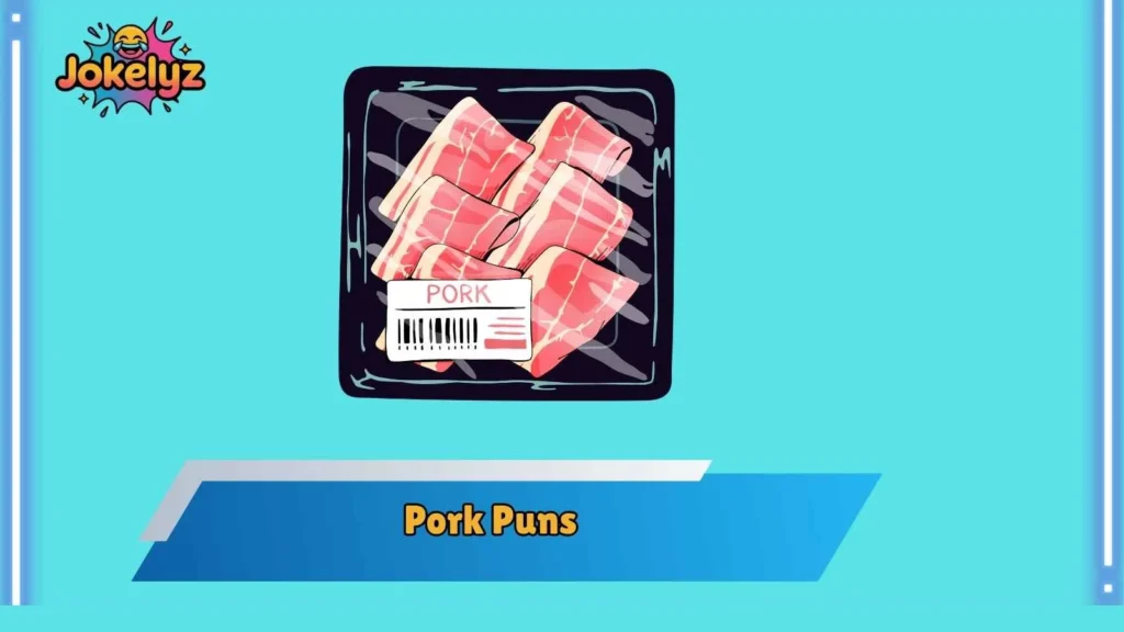 Pork Puns for Friends and Family