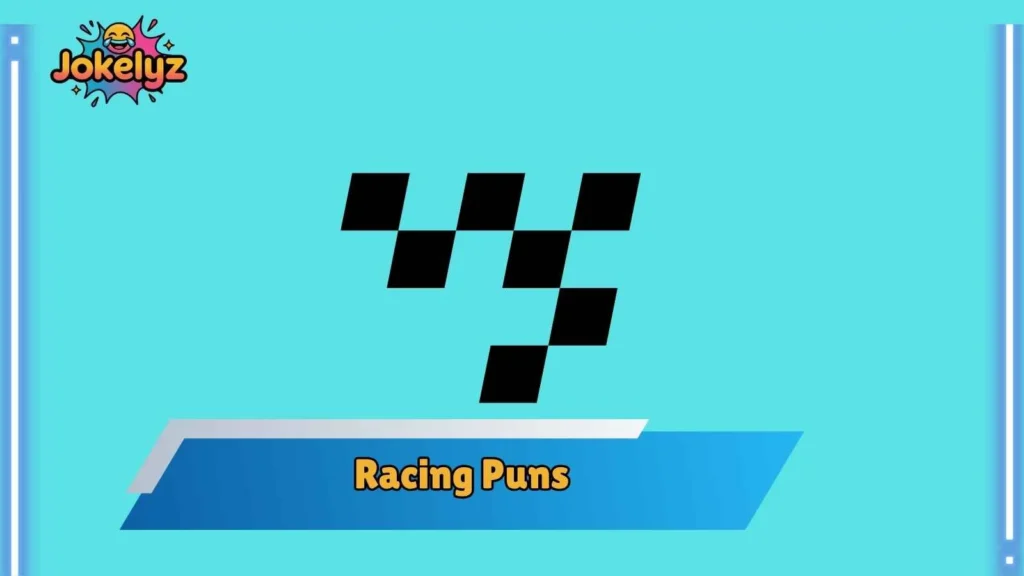 Race Track Humor Puns