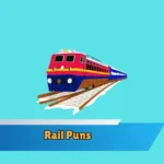 Rail Puns