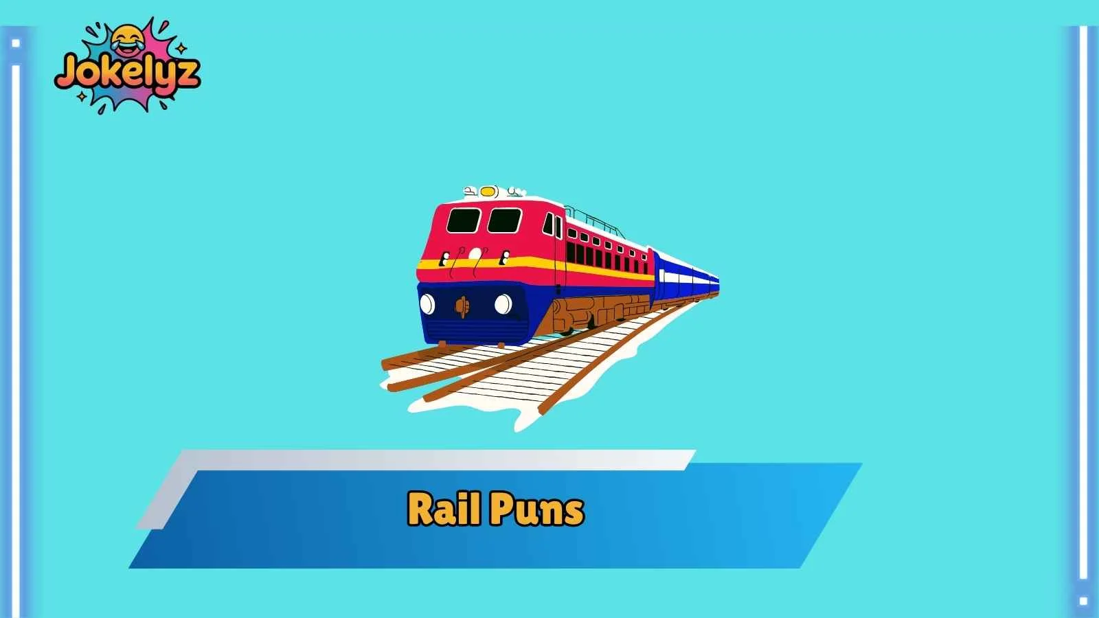 Rail Puns