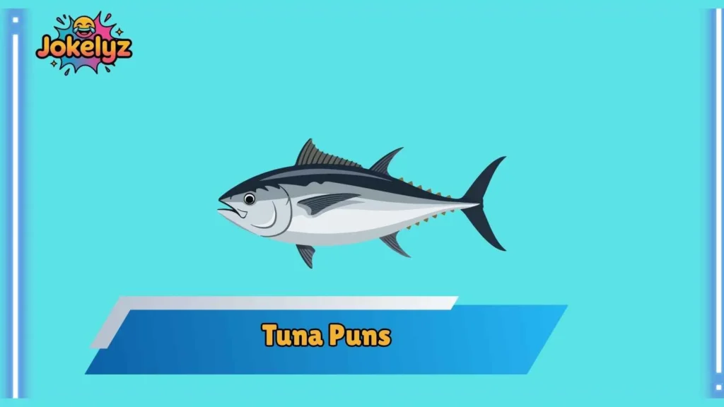 Tuna Puns for Friends